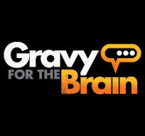 Gravy For The Brain